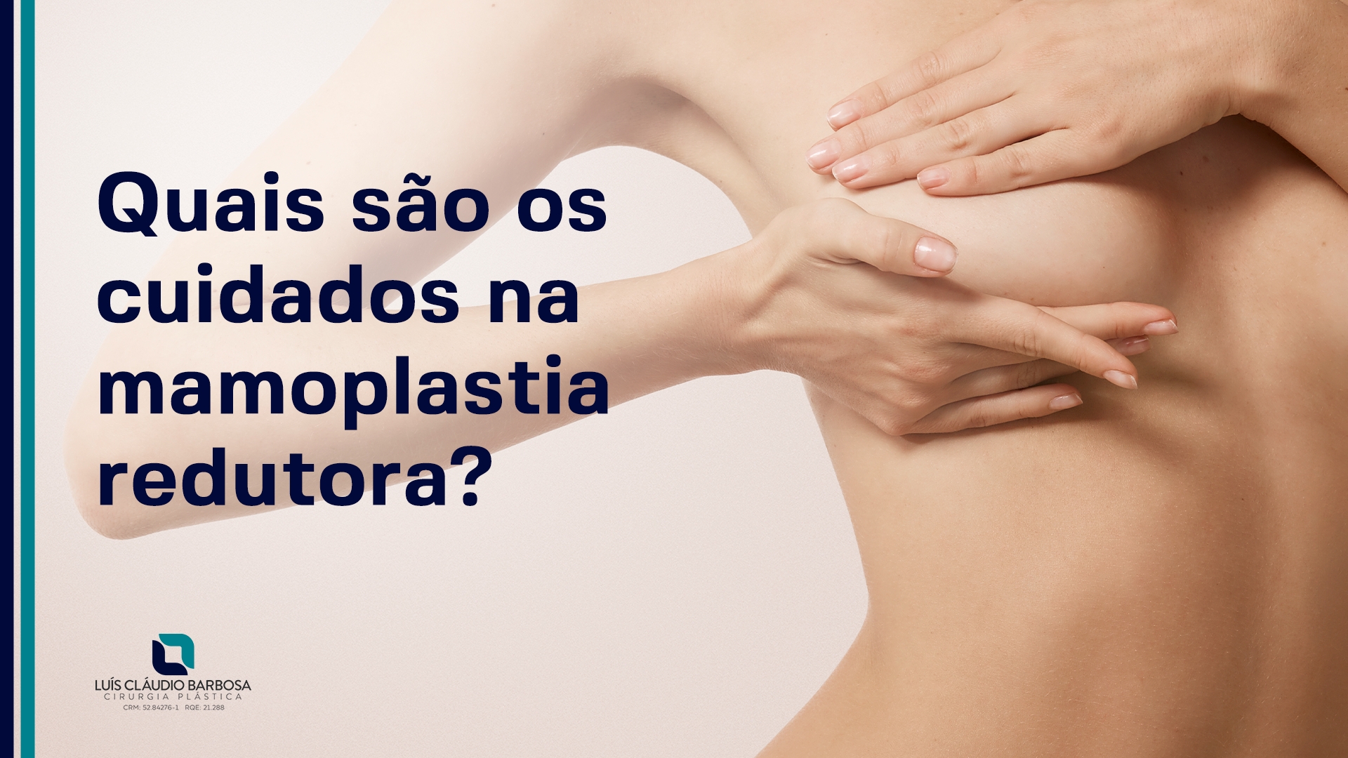 Dr. Luís Cláudio | Quais são os cuidados na mamoplastia redutora?